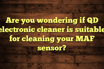 Are you wondering if QD electronic cleaner is suitable for cleaning your MAF sensor?