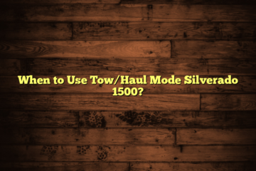 When to Use Tow/Haul Mode Silverado 1500?