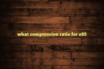 what compression ratio for e85