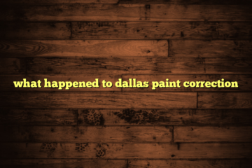 what happened to dallas paint correction