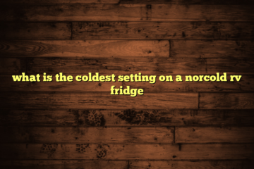 what is the coldest setting on a norcold rv fridge