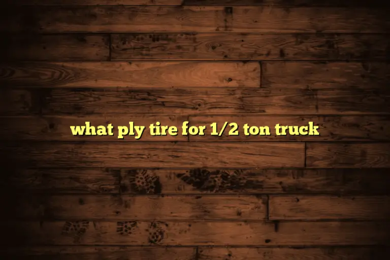 what ply tire for 1/2 ton truck
