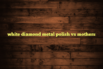 white diamond metal polish vs mothers