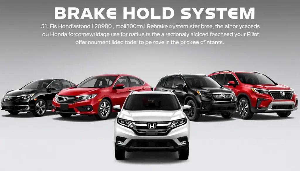 Multiple Honda models featuring the Brake Hold system